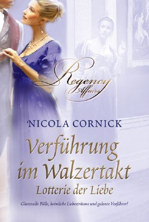 [Regency Affairs 00] • Verführung im Walzertakt · Lotterie der Liebe